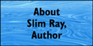 About Slim Ray, Author